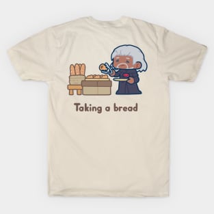 Taking a bread T-Shirt